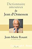 Dictionnaire amoureux de Jean d'Ormesson