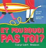 Et pourquoi pas toi ?