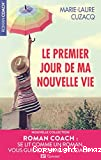 Le premier jour de ma nouvelle vie