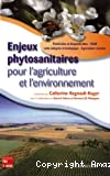 Enjeux phytosanitaires pour l'agriculture et l'environnement