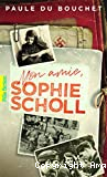 Mon amie Sophie Scholl