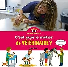 C'est quoi le métier de vétérinaire ?