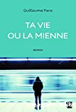 Ta vie ou la mienne