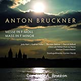 Bruckner : messe en fa mineur