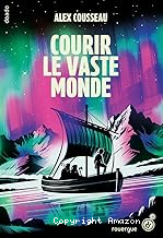 Courir le vaste monde