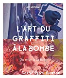 L'art du graffiti à la bombe