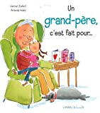 Un grand-père, c'est fait pour...