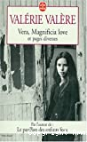 Vera ; Magnificia love ; et Pages diverses