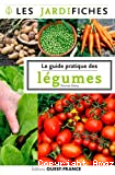 Le guide pratique des légumes