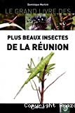 Le grand livre des plus beaux insectes de la Réunion