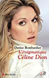 L'énigmatique Céline Dion