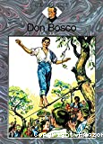 La vie prodigieuse et héroïque de Don Bosco