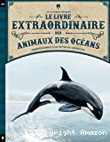 Le livre extraordinaire des animaux des océans