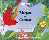 Margoze et Cardinal