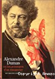 Alexandre Dumas ou les aventures d'un romancier