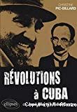 Révolutions à Cuba