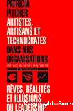 Artistes, artisans et technocrates dans nos organisations