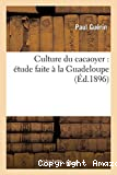 Culture du cacaoyer : étude faite à la Guadeloupe