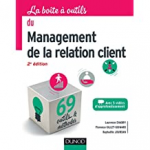 La boite à outils du management de la relation client 2e éd.