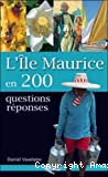 Ile Maurice en 200 Questions Reponses