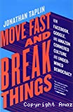 Move fast and break things: