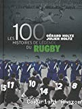 Les 100 histoires de légende du rugby