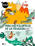 Mon encyclopédie de la Réunion