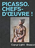 Picasso, chefs d'oeuvre !