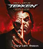 Tout l'art de Tekken / l'histoire illustrée d'une sage culte