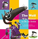 The Wolf Who Wanted to be an Artist
