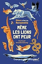 M&ecirc;me les lions ont peur