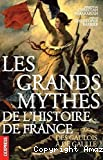 Les grands mythes de l'histoire de France