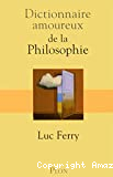 Dictionnaire amoureux de la philosophie