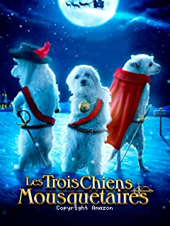 Trois chiens mousquetaires (Les) - Sauvent Noël