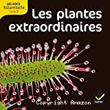 Les plantes extraordinaires
