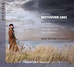 Beethoven 1802 - Tempest - Moonlight sonata - Eroica variations