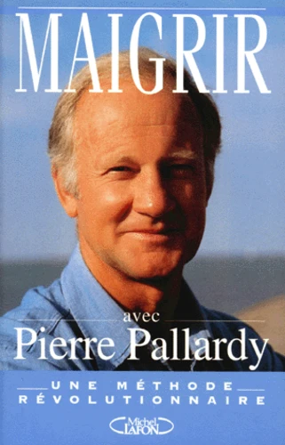 Maigrir avec Pierre Pallardy
