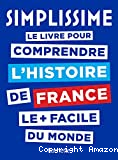 Le livre pour comprendre l'histoire de France le + facile du monde