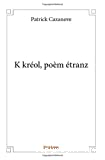 K kreol, poem etranz