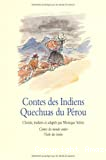 Contes des Indiens quechuas du Pérou