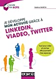Je développe mon activité grâce à LinkedIn, Viadeo, Twitter