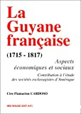 La Guyane française (1715-1817