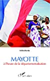 Mayotte à l'heure de la départementalisation