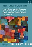 La plus précieuse des marchandises