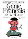 Grand inventaire du génie français en 365 objets