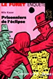 Prisonniers de l'éclipse