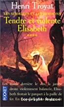 Tendre et violente Elisabeth