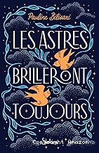 Les astres brilleront toujours