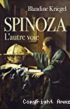 Spinoza, l'autre voie