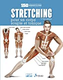 Stretching 150 exercices pour un corps souple et tonique